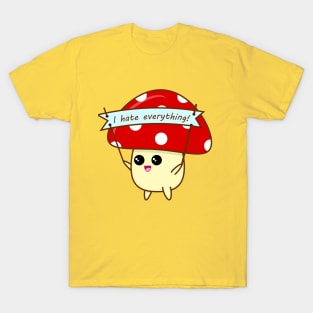 "I Hate Everything" Mushroom T-Shirt